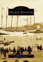 Groton Revisited 0738554901 Book Cover