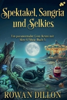 Spektakel, Sangria, und Selkies B0H971LBVM Book Cover