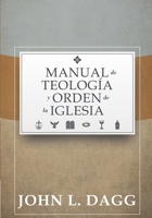 Manual de Teologia y Orden de la Iglesia 6125034038 Book Cover