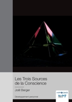 Les Trois Sources de la Conscience 2368325964 Book Cover