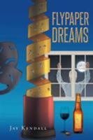 Flypaper Dreams 1682893170 Book Cover