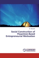 Social Construction of Pesantren-Based Entrepreneurial Motivation 6200437947 Book Cover