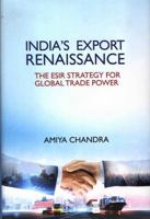 India`s Export Renaissance : The ESIR Strategy for Global Trade Power 8199772875 Book Cover