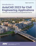 Introduction to AutoCAD 2023 for Civil Engineering Applications: Learning to use AutoCAD for Civil Engineering Projects 1630575216 Book Cover