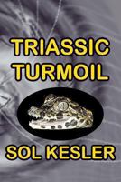 Triassic Turmoil 1484137167 Book Cover