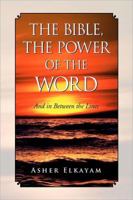 The Bible, the Power of the Word 1425785549 Book Cover