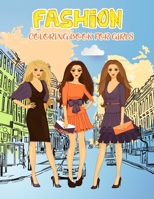 Fashion Coloring Book for Girls: Amazing Coloring Pages for Girls, Kids and Teens with Fun Designs and Gorgeous Fashion Style null Book Cover