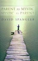 Parent as Mystic, Mystic as Parent 1573221066 Book Cover