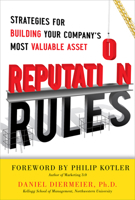 Reputation Rules: Strategies for Building Your Company's Most Valuable Asset 0071763740 Book Cover