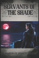 Servants of the Shade B0F284XTVP Book Cover