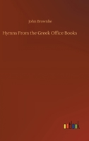 Hymns from the Greek Office Books 3752377291 Book Cover