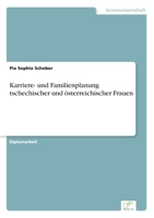 Karriere- und Familienplanung tschechischer und �sterreichischer Frauen 3838672208 Book Cover