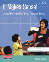 It Makes Sense: Using Ten-Frames to Build Number Sense 032513765X Book Cover