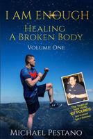 I AM Enough: Healing A Broken Body 1546693815 Book Cover