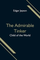 The Admirable Tinker: Child of the World 197406221X Book Cover