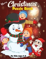 Christmas Puzzle Book For Kids Ages 4-8: A Educational Christmas Word Puzzles, Mazes Book, Sudoku Puzzles For Kids & Toddlers Learner! B08P2ZC37F Book Cover