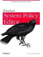 Windows System Policy Editor: Managing Workstation Farms 1565926498 Book Cover