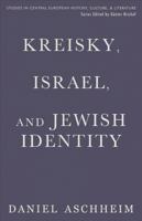 Kreisky, Israel, and Jewish Identity 1608012875 Book Cover