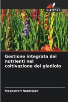 Gestione integrata dei nutrienti nel coltivazione del gladiolo (Italian Edition) 6630014049 Book Cover