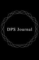 DPS Journal: Maximize your impact in your Day Job, Personal Life, and Side Hustle with this weekly goals, to do list, and reflection journal. 1708479511 Book Cover