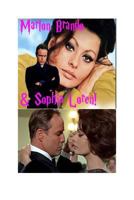 Marlon Brando & Sophia Loren!: The Wild One - Italian Style! 1979477078 Book Cover