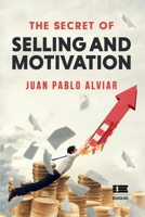 The Secret of Selling and Motivation 6125042480 Book Cover