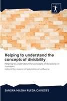 Helping to understand the concepts of divisibility: Helping to understand the concepts of divisibility in numbersnatural by means of educational software 6200922322 Book Cover