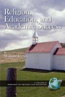 Religion, Education, and Academic Success (HC) (Research on Religion and Education) 1931576521 Book Cover