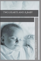 Two Hearts and A Baby B086G11YLB Book Cover
