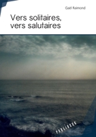 Vers solitaires, Vers salutaires (French Edition) 2342054807 Book Cover
