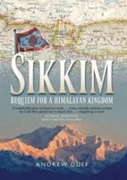 Sikkim: Requiem for a Himalayan Kingdom 0143427601 Book Cover