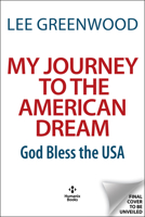 My Journey to the American Dream: God Bless the Usa! 1630063088 Book Cover