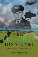 From Greenhills to Singapore: The story of one of the Palembang Nine 1669880443 Book Cover