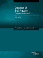 Dynamics of Trial Practice: Problems and Materials