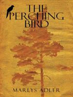 The Perching Bird 1496920317 Book Cover