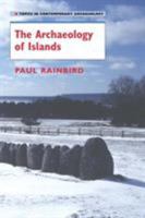 The Archaeology of Islands (Topics in Contemporary Archaeology) 0521619610 Book Cover