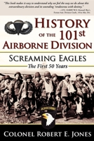 History of the 101st Airborne Division, Screaming Eagles: The First 50 Years 1630263559 Book Cover