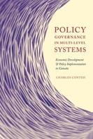 Policy Governance in Multi-level Systems: Economic Development and Policy Implementation in Canada 0773541217 Book Cover