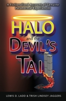 Halo and the Devil's Tail: A Fictionalized Account of Genuine Paranormal Experiences 0578564572 Book Cover