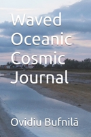 Waved Oceanic Cosmic Journal B0HD7H61P6 Book Cover