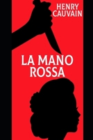 La mano rossa B0C9SDMC9H Book Cover