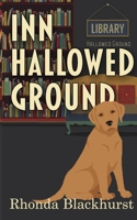 Inn Hallowed Ground (Spirit Lake Mysteries) 1509263721 Book Cover