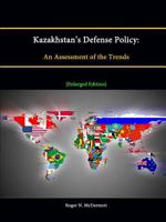 Kazakhstan's Defense Policy: An Assessment of the Trends 1288239386 Book Cover