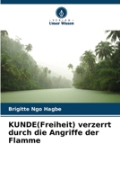 KUNDE(Freiheit) verzerrt durch die Angriffe der Flamme 6205951045 Book Cover