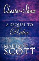 Chester-Shaw: A Sequel to Reba 1615466703 Book Cover