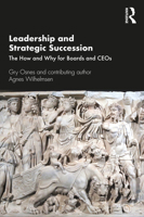 Leadership and Strategic Succession: The How and Why for Boards and Ceos 0367685175 Book Cover