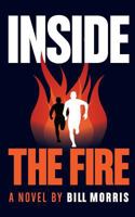 Inside The Fire 0692253114 Book Cover