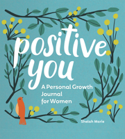 Positive You: A Personal Growth Journal for Women 1648766714 Book Cover
