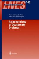 Palaeoecology of Quaternary Drylands (Lecture Notes in Earth Sciences) 3540403450 Book Cover