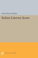 Italian Literary Icons (Princeton Essays in Literature) 0691611769 Book Cover